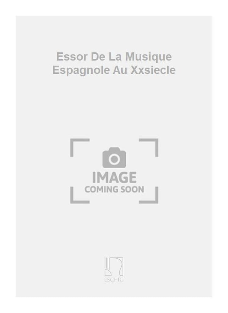 Essor De La Musique Espagnole Au Xxsiecle